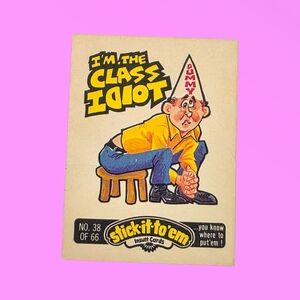 1976 Fleer Stick-It-To-Em Insult I'm The Class Idiot #38 Sticker Trading Card
